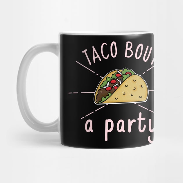 Taco bout a Party by crazytshirtstore